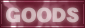 GOODS