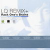 I.Q REMIX+ Rack One’s Brains