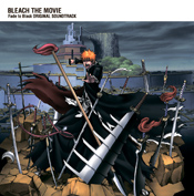 BLEACH THE MOVIE Fade to Black ORIGINAL SOUNDTRACK