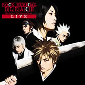 ROCK MUSICAL BLEACH The Dark of The Bleeding Moon LIVE